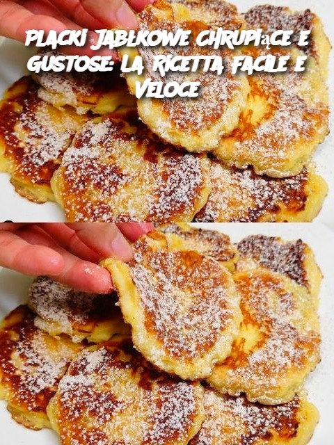 Placki Jabłkowe Chrupiące e Gustose: La Ricetta Facile e Veloce